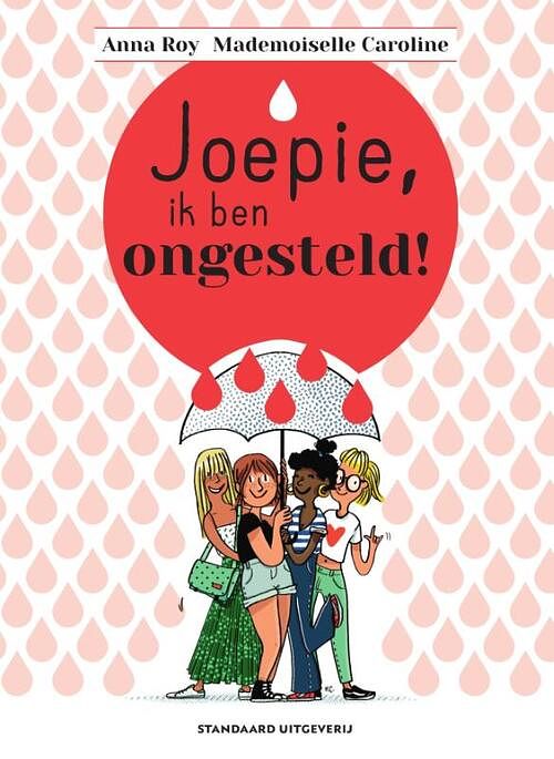 Foto van Joepie, ik ben ongesteld! - anna roy, mademoiselle caroline - hardcover (9789002277283)