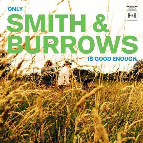 Foto van Only smith & burrows is good enough - lp (5400863038816)