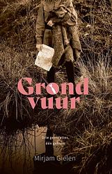 Foto van Grondvuur - mirjam gielen - paperback (9789463494595)