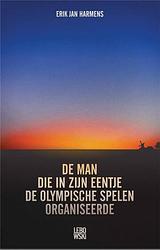 Foto van De man die in zijn eentje de olympische spelen organiseerde - erik jan harmens - ebook (9789048812455)