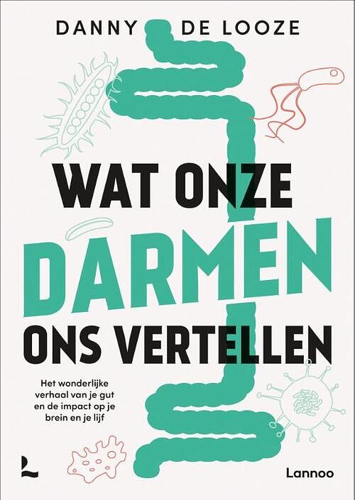 Foto van Wat onze darmen ons vertellen - danny de looze - paperback (9789401492348)