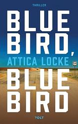 Foto van Bluebird, bluebird - attica locke - ebook (9789021416496)