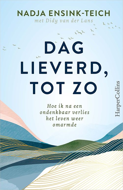 Foto van Dag lieverd, tot zo - didy van der lans, nadja ensink-teich - ebook (9789402766059)