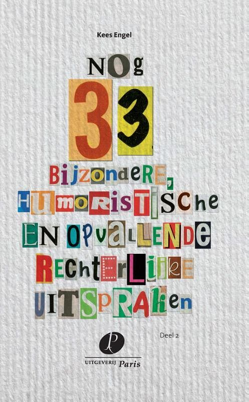 Foto van Nog 33 bijzondere, humoristische en opvallende rechterlijke uitspraken - kees engel - paperback (9789462511859)