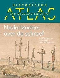 Foto van Historische atlas van misdaad en straf - martin berendse, paul brood, paul nieuwbeerta - hardcover (9789462584945)