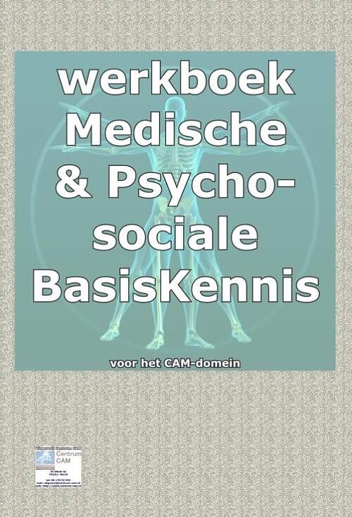 Foto van Werkboek bij medische basiskennis & psychosociale basiskennis voor het cam domein - nico smits - paperback (9789082407716)