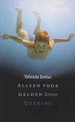 Foto van Alleen voor helden - yolanda entius - ebook (9789021435763)