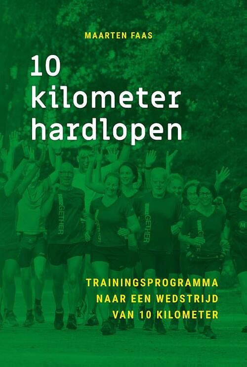 Foto van 10 kilometer hardlopen - maarten faas - paperback (9789085601746)