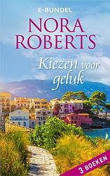 Foto van Kiezen voor geluk - nora roberts - ebook (9789402551204)