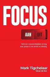 Foto van Focus aan/uit - mark tigchelaar, oscar de bos - ebook (9789000365371)