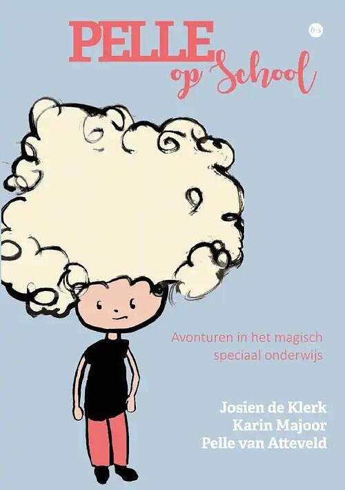 Foto van Pelle op school - josien de klerk, karin majoor, pelle van atteveld - paperback (9789464898750)