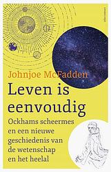 Foto van Leven is eenvoudig - johnjoe mcfadden - ebook (9789045033525)