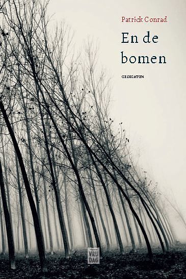 Foto van En de bomen - patrick conrad - paperback (9789460019197)