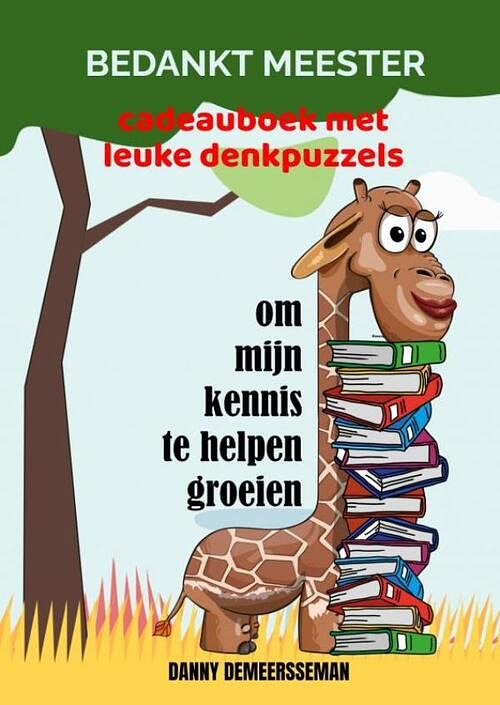 Foto van Bedankt meester om mijn kennis te helpen groeien - danny demeersseman - paperback (9789403662381)