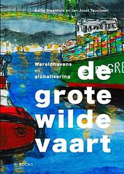 Foto van De grote wilde vaart - aafke steenhuis, jan-joost teunissen - paperback (9789462585911)