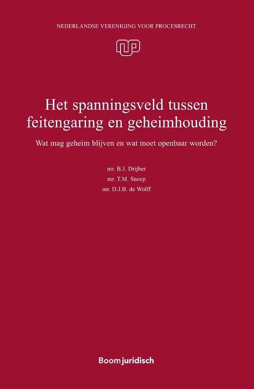 Foto van Het spanningsveld tussen feitengaring en geheimhouding - b.j. drijber, d.j.b. de wolff, t.m. snoep - paperback (9789462128408)