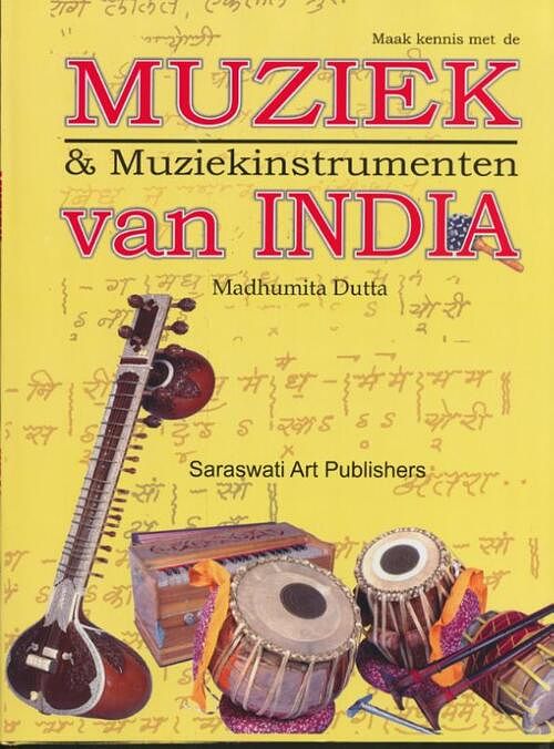 Foto van Maak kennis met de muziek en muziekinstrumenten van india - madhumita dutta - hardcover (9789076389110)