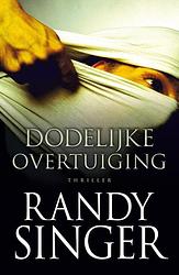 Foto van Dodelijke overtuiging - randy singer - ebook (9789043519151)
