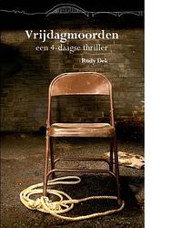 Foto van Vrijdagmoorden - rudy dek - paperback (9789074734264)