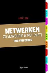 Foto van Netwerken zo eenvoudig is het (niet) - rob van eeden - ebook (9789049107918)