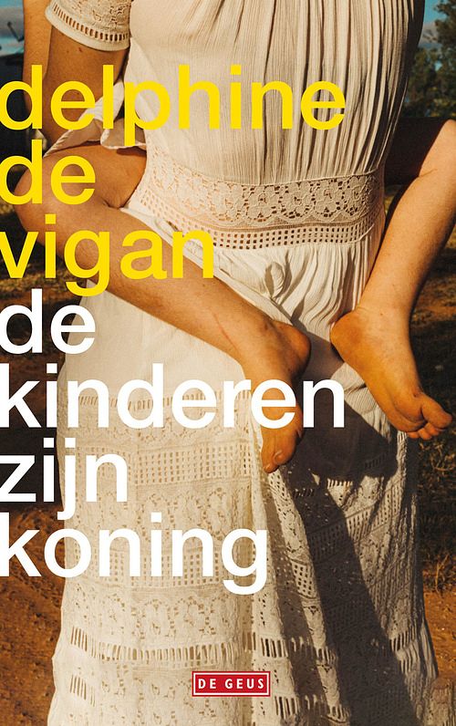 Foto van De kinderen zijn koning - delphine de vigan - paperback (9789044545920)