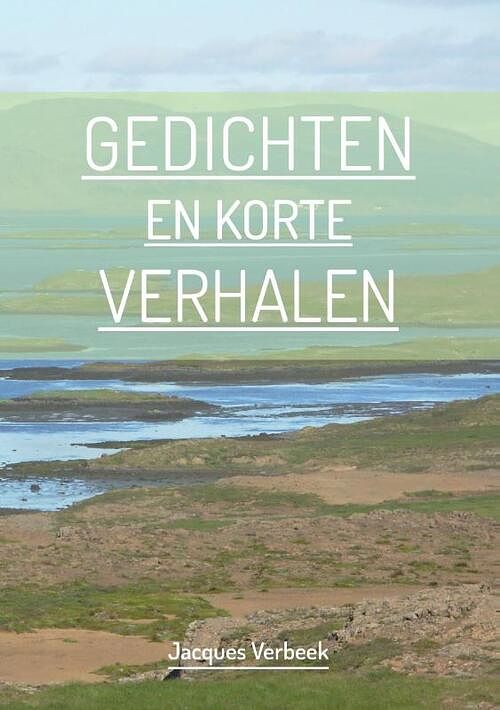 Foto van Gedichten en korte verhalen - jacques verbeek - paperback (9789464065626)