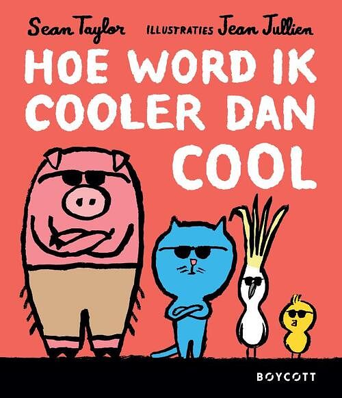 Foto van Hoe word ik cooler dan cool - sean taylor - hardcover (9789492986689)