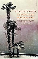 Foto van Onmogelijk moederland - astrid h. roemer - ebook (9789044631012)