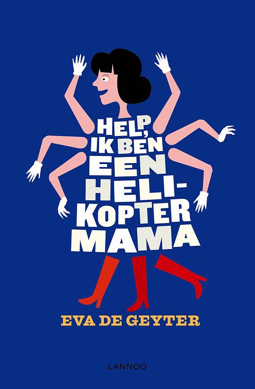 Foto van Help, ik ben een helikoptermama - eva de geyter - ebook (9789401408073)