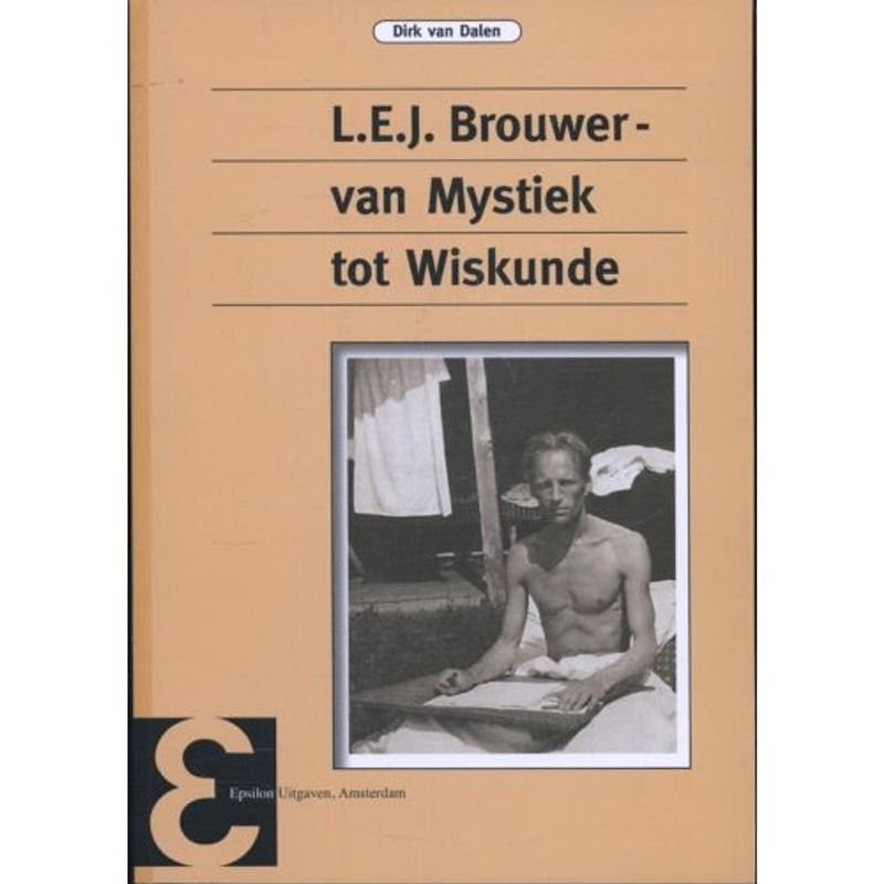 Foto van L.e.j. brouwer, van mystiek tot wiskunde - epsilon