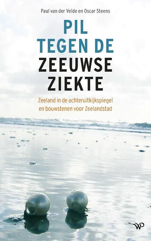 Foto van Pil tegen de zeeuwse ziekte - oscar steens, paul van der velde - paperback (9789462496736)