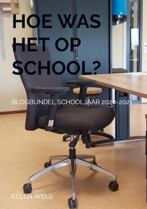 Foto van Hoe was het op school? - ellen wels - paperback (9789464357158)