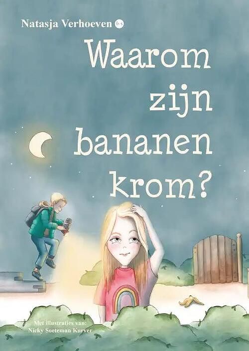 Foto van Waarom zijn bananen krom? - natasja verhoeven - paperback (9789464687194)