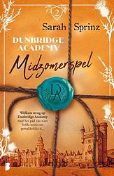 Foto van Dunbridge academy - midzomerspel - sarah sprinz - paperback (9789022598337)