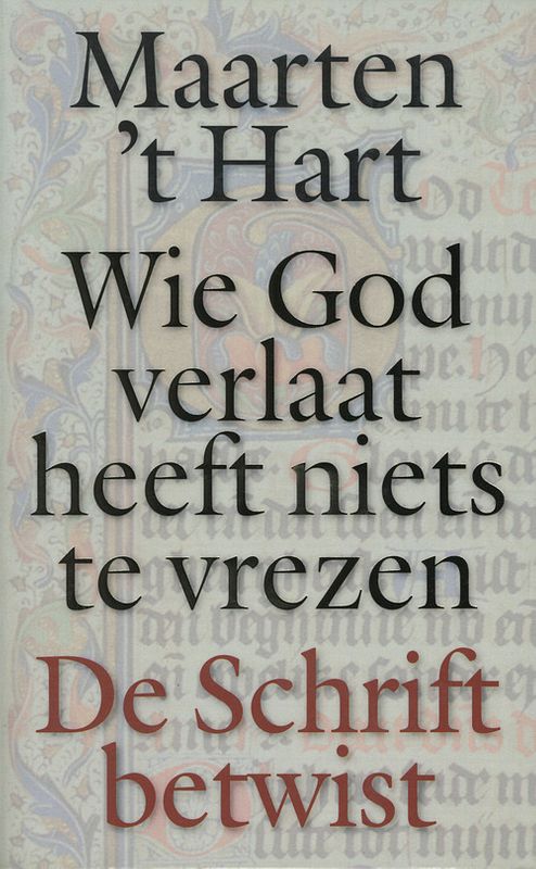 Foto van Wie god verlaat heeft niets te vrezen - maarten 'st hart - ebook (9789029581950)