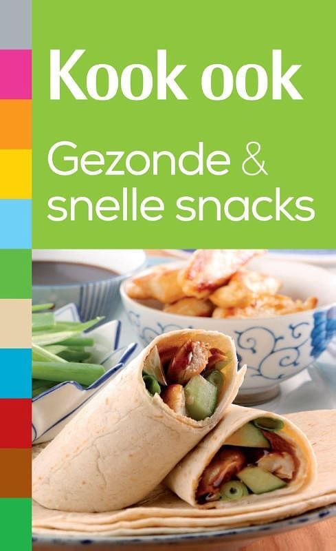 Foto van Kook ook gezonde en snelle snacks - arjan van rijn - ebook (9789021556253)