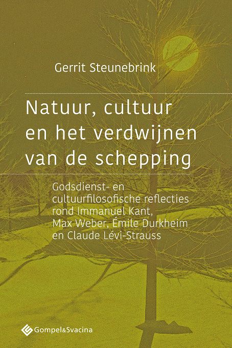 Foto van Natuur, cultuur en het verdwijnen van de schepping - gerrit steunebrink - paperback (9789463710725)