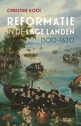 Foto van Reformatie in de lage landen, 1500-1620 - christine kooi - ebook