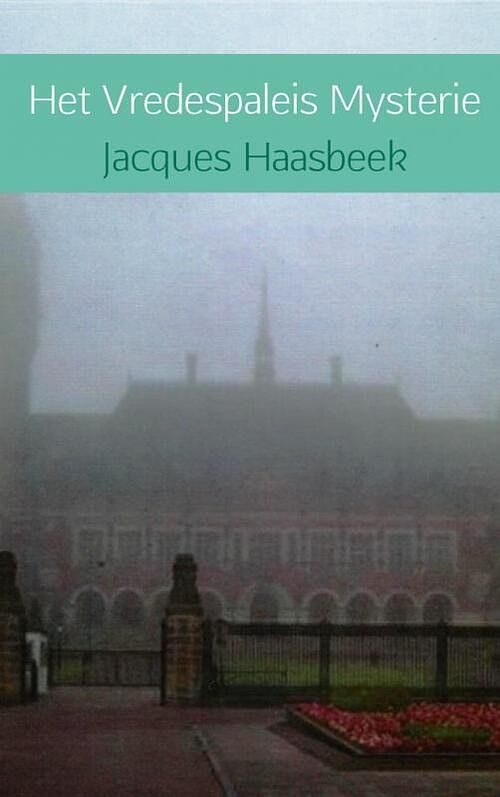 Foto van Het vredespaleis mysterie - jacques haasbeek - paperback (9789402111613)