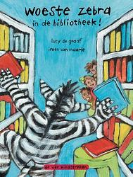 Foto van Woeste zebra in de bibliotheek - ireen van maarle - ebook (9789051164381)