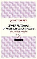 Foto van Zwerflawaai en ander ongewenst geluid - joost smiers - paperback (9789492734143)