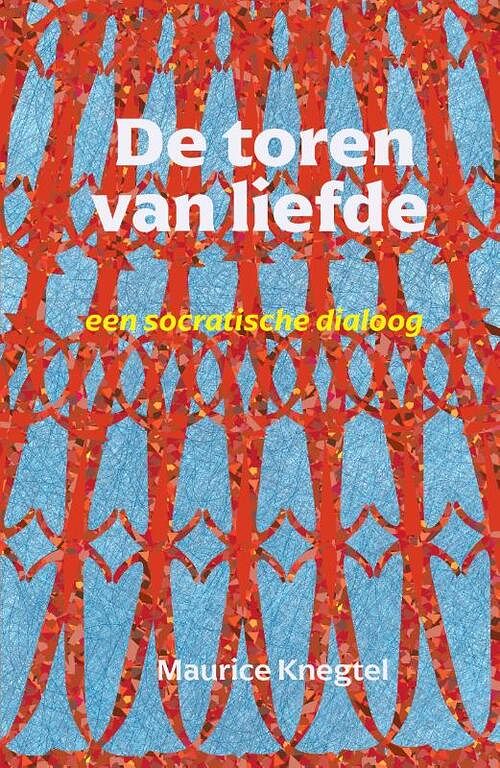 Foto van De toren van liefde - maurice knegtel - paperback (9789076681559)