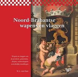 Foto van Noord-brabantse wapens en vlaggen - w.a. van ham - hardcover (9789464560374)