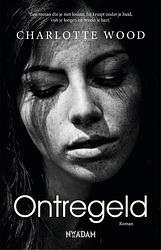 Foto van Ontregeld - charlotte wood - ebook (9789046822005)