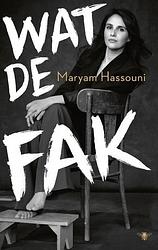 Foto van Wat de fak - maryam hassouni - paperback (9789403188010)