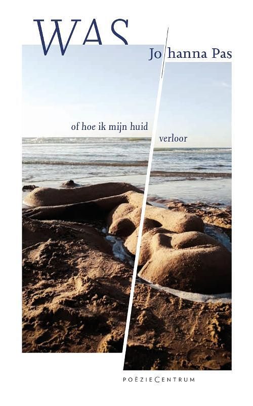 Foto van Was, of hoe ik mijn huid verloor - johanna pas - paperback (9789056550806)