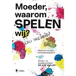 Foto van Moeder, waarom spelen wij ?