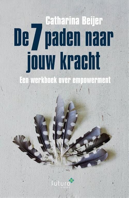 Foto van De 7 paden naar jouw kracht - carin beijer - paperback (9789083331140)