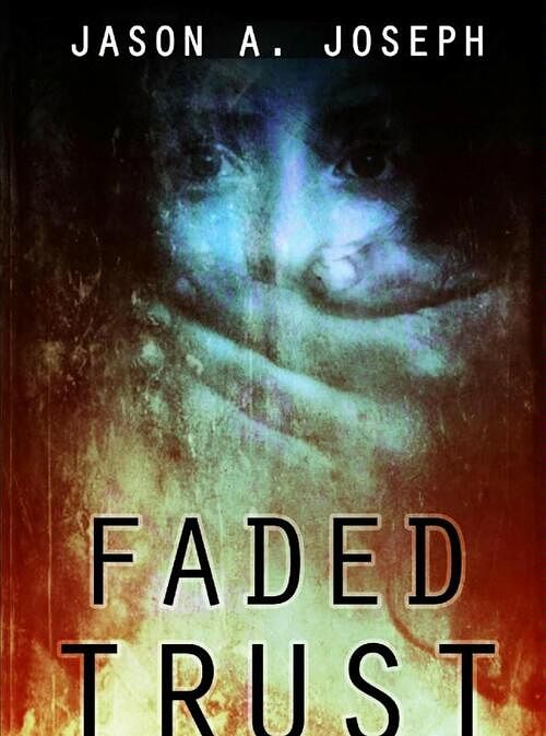 Foto van Faded trust - jason a. joseph - ebook (9789402116458)