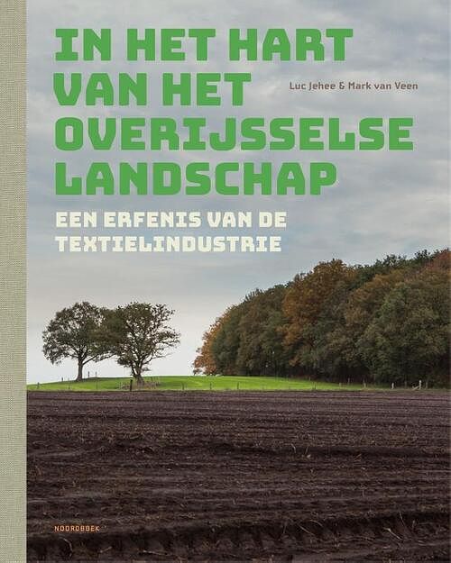 Foto van In het hart van het overijsselse landschap - luc jehee, mark van veen - hardcover (9789056159528)